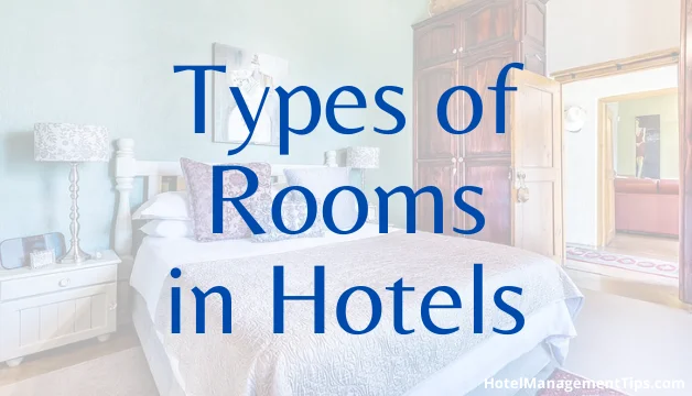 Different Types of Rooms in Hotels