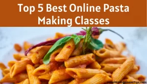 Best Online Pasta Making Classes