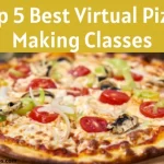 Best Virtual Pizza Making Classes