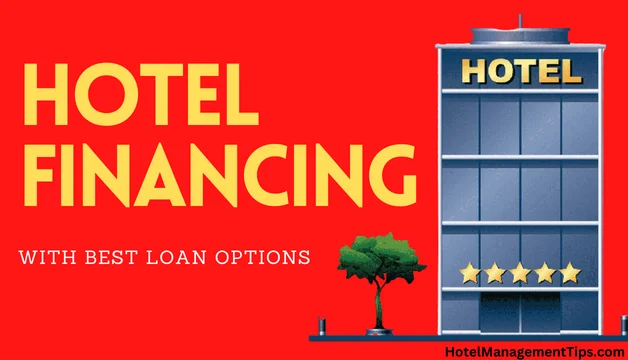 Hotel Financing and best loan options